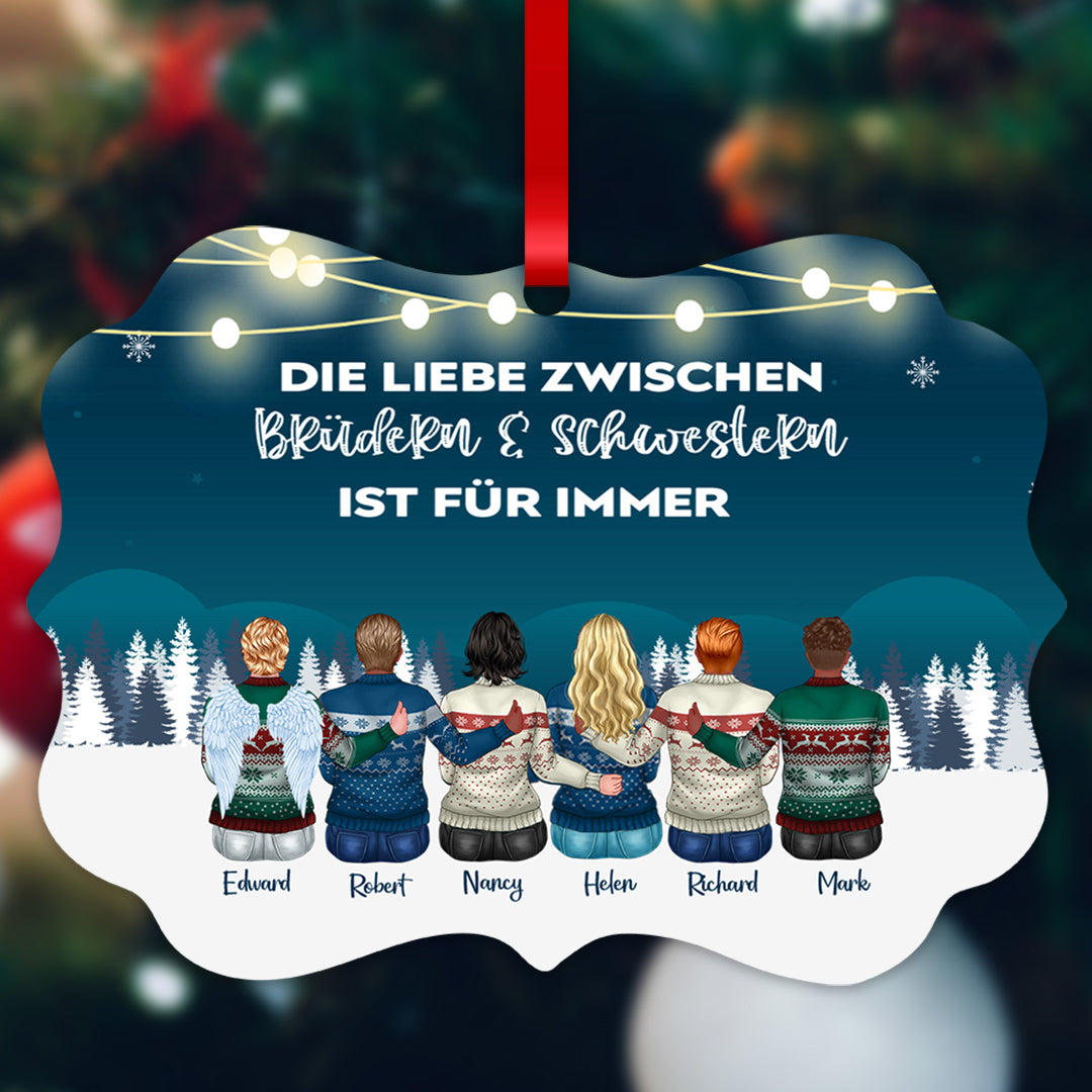 Die Liebe Zwischen Brüdern und Schwestern Ist Für Immer - Personalisiertes Aluminium Ornament™