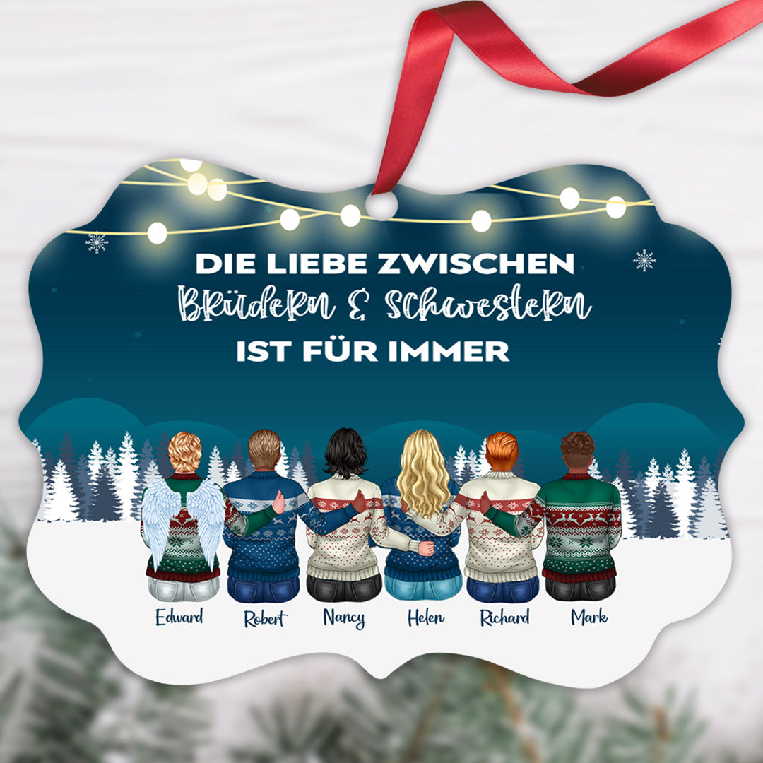 Die Liebe Zwischen Brüdern und Schwestern Ist Für Immer - Personalisiertes Aluminium Ornament™