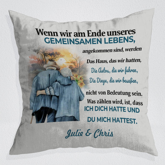 Was zählt, ist, dass ich dich hatte und du mich hattest - Custom Pillow - Ver 1