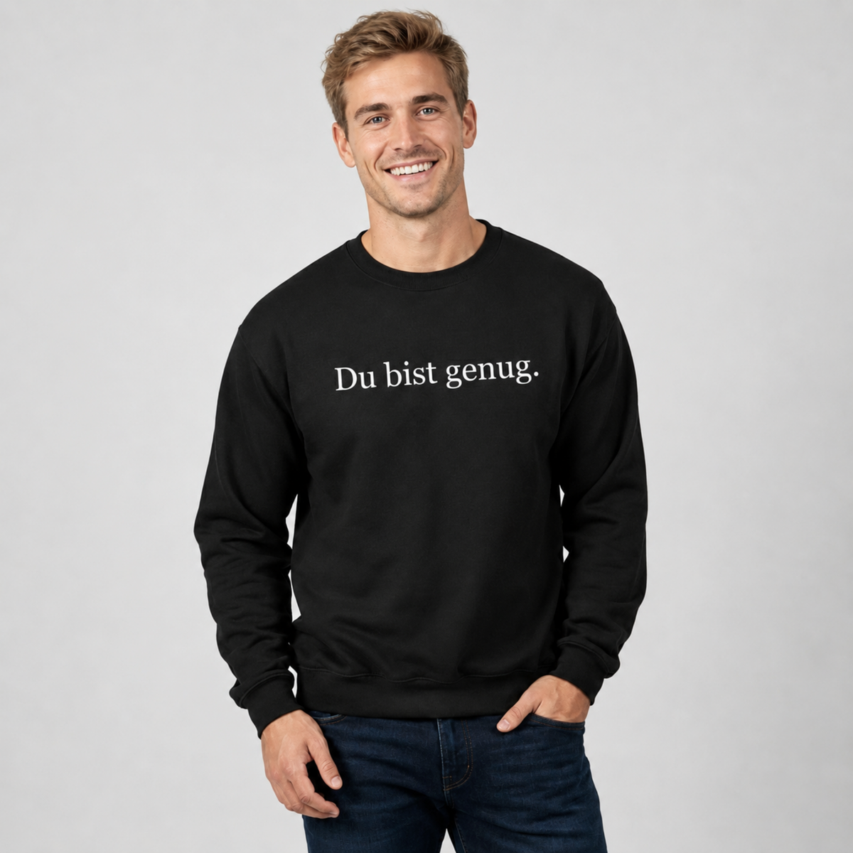 Du bist genug Sweatshirt
