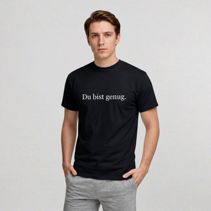 Du bist genug T-Shirt