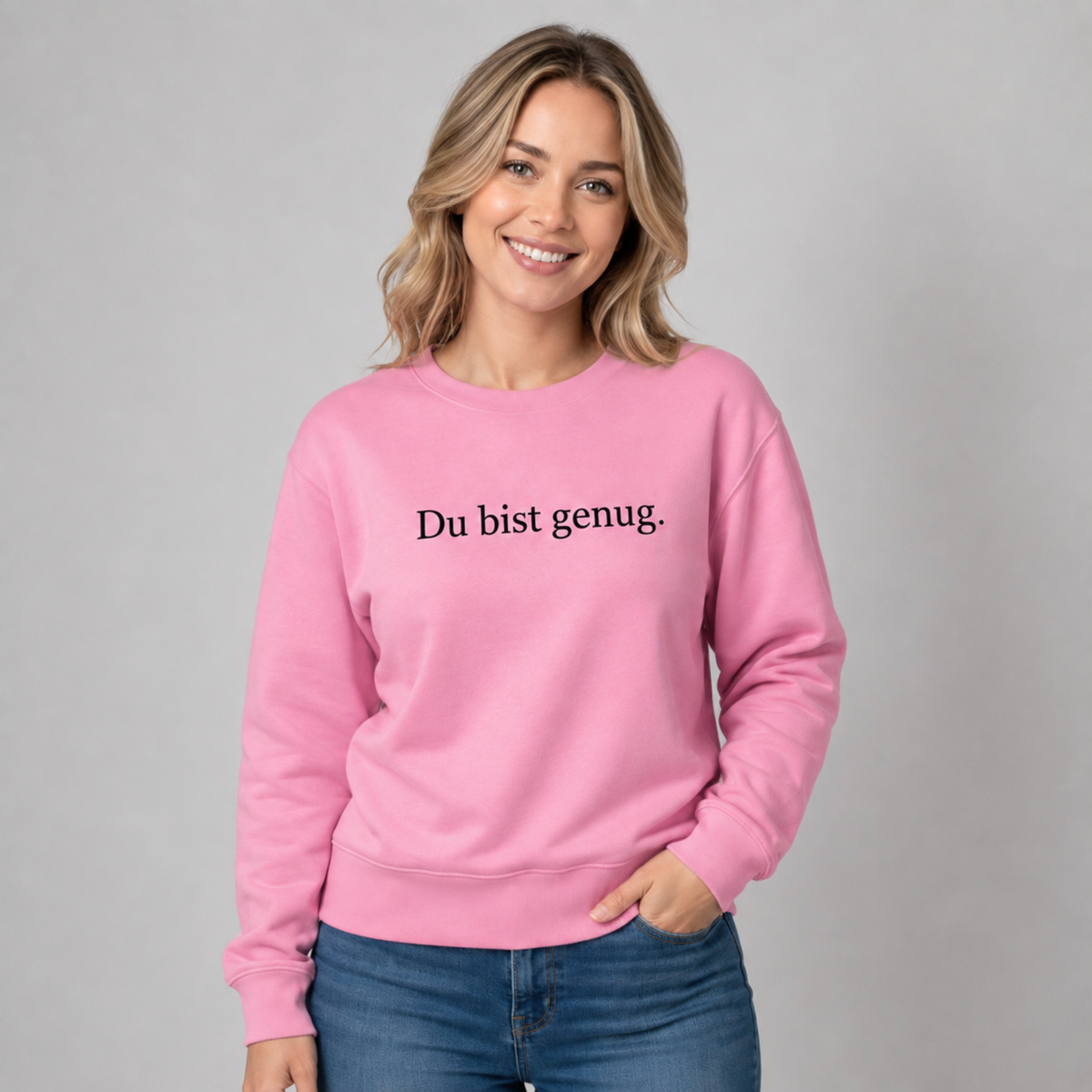 Du bist genug Sweatshirt