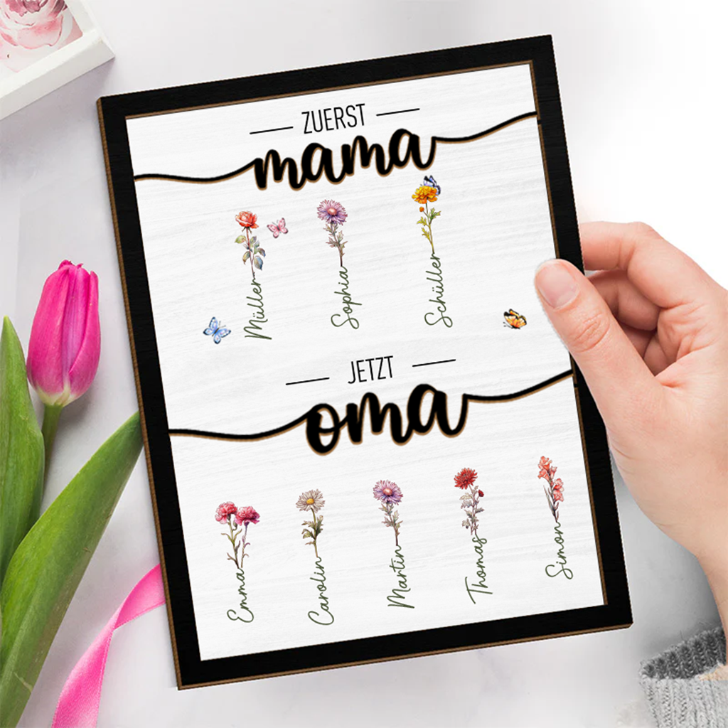 Geschenk für Oma - Zuerst Mama Jetzt Oma - Personalisiertes 2-schichtiges Holzschild mit Ständer