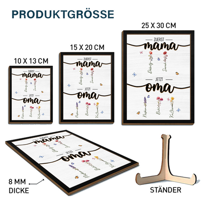 Geschenk für Oma - Zuerst Mama Jetzt Oma - Personalisiertes 2-schichtiges Holzschild mit Ständer